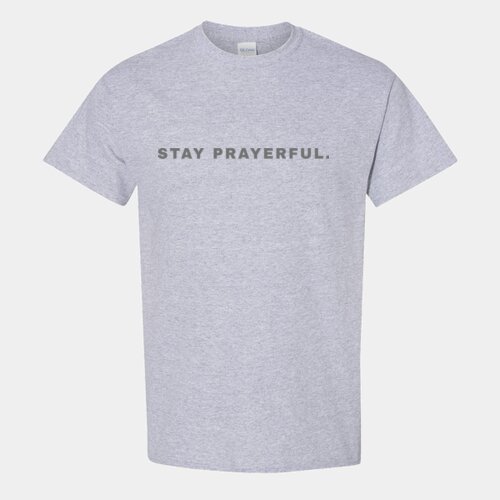 Stay Prayerful T Thumbnail