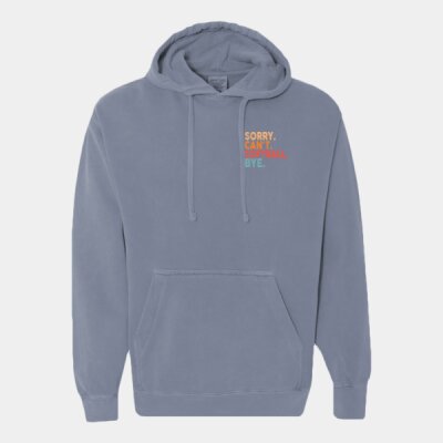 Sorry Can't Softball BYE - Unisex Garment-Dyed Hooded Sweatshirt Thumbnail