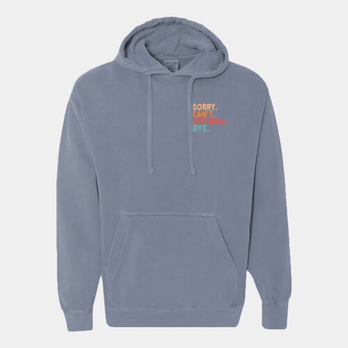 Sorry Can't Softball BYE - Unisex Garment-Dyed Hooded Sweatshirt Thumbnail