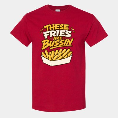 These Fries are Bussin' T Thumbnail