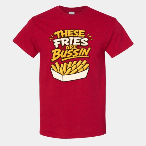 These Fries are Bussin' T Thumbnail