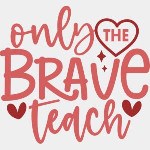 only the brave teach Thumbnail