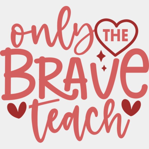 only the brave teach Thumbnail