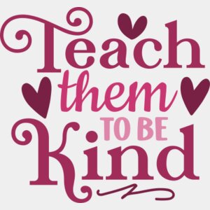 teach them to be kind Thumbnail