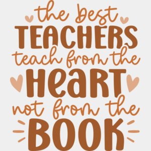 the best teachers teach from the heart not from the book Thumbnail