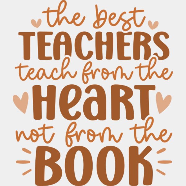 the best teachers teach from the heart not from the book Thumbnail
