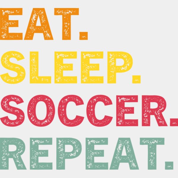 eat sleep soccer reapeat Thumbnail