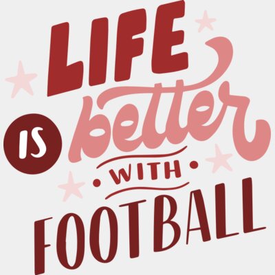 life is better with football Thumbnail