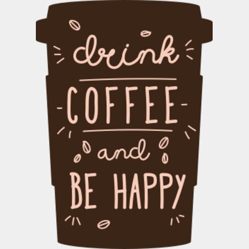 Drink Coffee and Be Happy Thumbnail