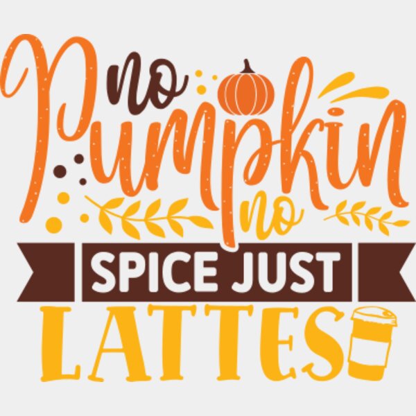 No pumpkin no spice just lattes Thumbnail