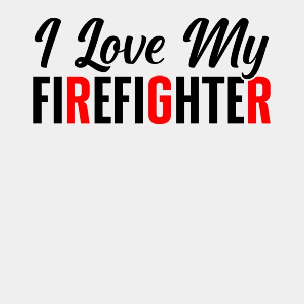 i love my firefighter Thumbnail