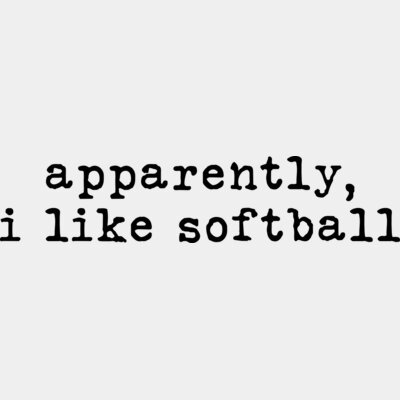 apparently I like Softball Thumbnail